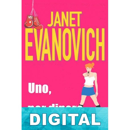 Uno, por dinero Janet Evanovich
