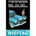 Dios los cría… Janwillem Van de Wetering