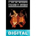 Extranjero en Amsterdam Janwillem Van de Wetering