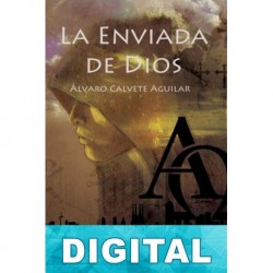 La enviada de Dios y la lanza del destino Álvaro Calvete Aguilar