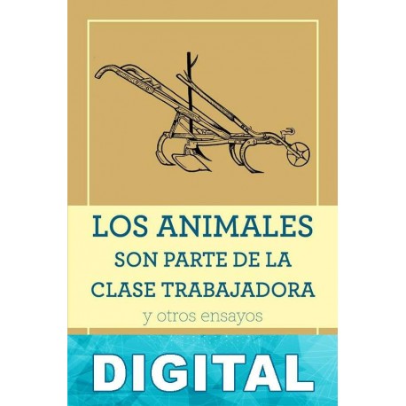 Los animales son parte de la clase trabajadora Jason Hribal