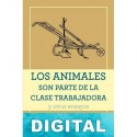 Los animales son parte de la clase trabajadora Jason Hribal