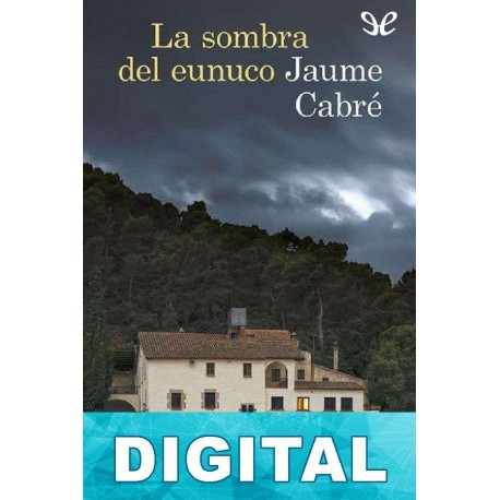 La sombra del eunuco Jaume Cabré