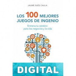 Los 100 mejores juegos de ingenio Jaume Sués Caula