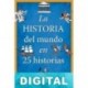 La historia del mundo en 25 historias Javier Alonso López