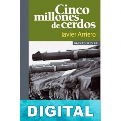 Cinco millones de cerdos Javier Arriero