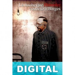 La noche que Himmler conoció a Borges Javier Cosnava