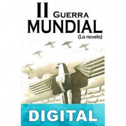 La Segunda Guerra Mundial: la novela Javier Cosnava