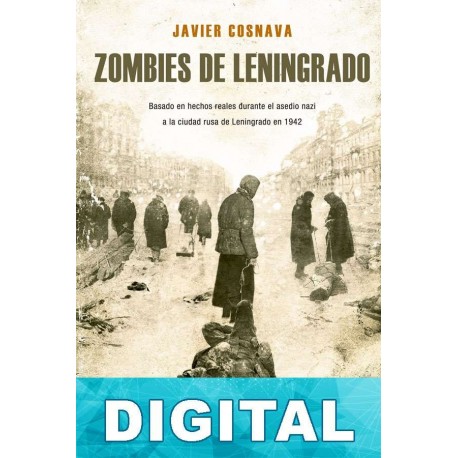 Zombies de Leningrado Javier Cosnava