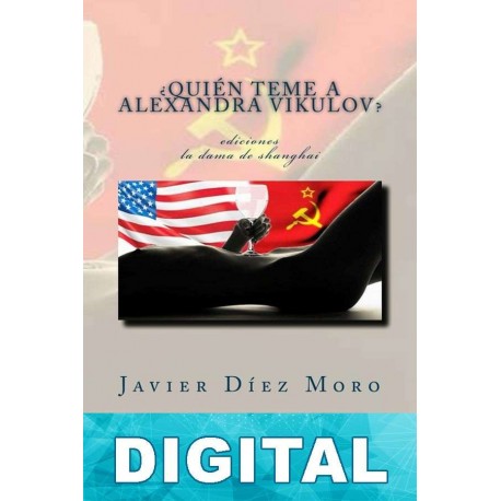 ¿Quién teme a Alexandra Vikulov? Javier Díez Moro