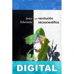 La revolucion tecnocientifica Javier Echeverría Ezponda