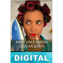 Más vale maña que muerta Javier Espinosa