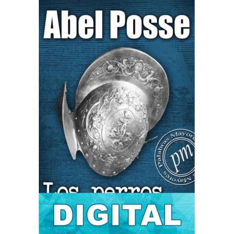 Los perros del paraíso Abel Posse