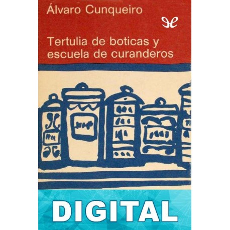 Tertulia de boticas y escuela de curanderos Álvaro Cunqueiro