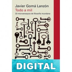 Todo a mil Javier Gomá Lanzón