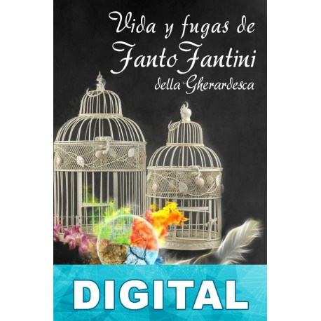 Vida y fugas de Fanto Fantini della Gherardesca Álvaro Cunqueiro