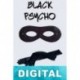 Black psycho: Punto y final Javier Haro Herráiz
