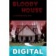 Bloody house - La morada del mal Javier Haro Herráiz