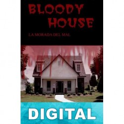 Bloody house - La morada del mal Javier Haro Herráiz