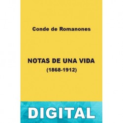 Notas de una vida (1868-1912) Álvaro de Figueroa «Conde de Romanones»