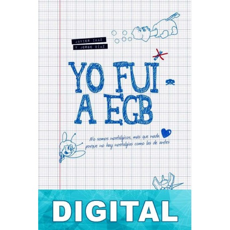 Yo fui­ a EGB Javier Ikaz & Jorge Díaz