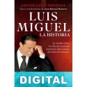 Luis Miguel: La historia Javier León Herrera