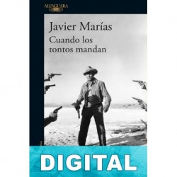 Cuando los tontos mandan Javier Marías
