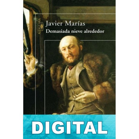 Demasiada nieve alrededor Javier Marías