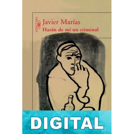 Harán de mí un criminal Javier Marías