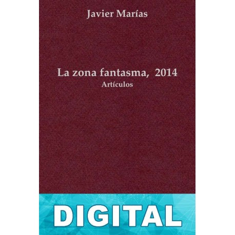 La zona fantasma, 2014 Javier Marías