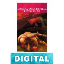 Mañana en la batalla piensa en mí Javier Marías
