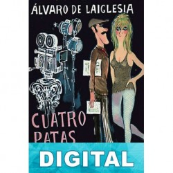 Cuatro patas para un sueño Álvaro de Laiglesia
