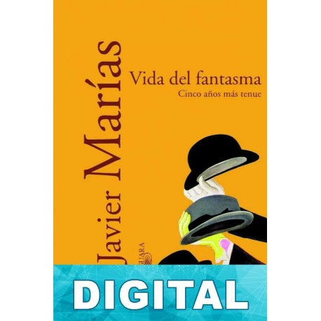 Vida del fantasma Javier Marías