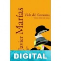 Vida del fantasma Javier Marías