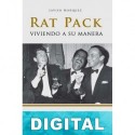 Rat Pack. Viviendo a su manera Javier Márquez Sánchez