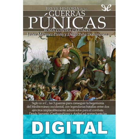 Breve historia de las Guerras Púnicas Javier Martínez-Pinna López & Diego Peña Domínguez