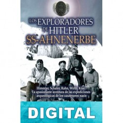 Los exploradores de Hitler. SS-Ahnenerbe Javier Martínez-Pinna López
