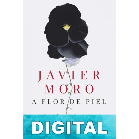A flor de piel Javier Moro