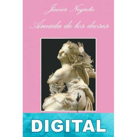 Amada de los dioses Javier Negrete