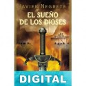 El sueño de los dioses Javier Negrete