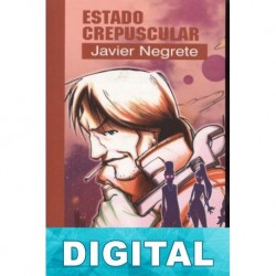 Estado crepuscular Javier Negrete