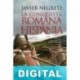 La conquista romana de Hispania Javier Negrete