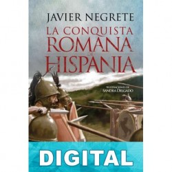 La conquista romana de Hispania Javier Negrete