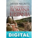 La conquista romana de Hispania Javier Negrete