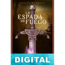 La espada de fuego Javier Negrete