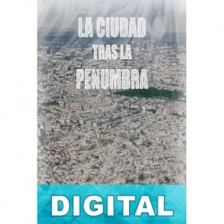 La ciudad tras la penumbra Javier Núñez