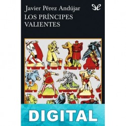 Los príncipes valientes Javier Pérez Andújar