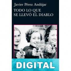 Todo lo que se llevó el diablo Javier Pérez Andújar