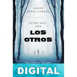 Están aquí. Son los otros Javier Pérez Campos