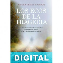 Los ecos de la tragedia Javier Pérez Campos